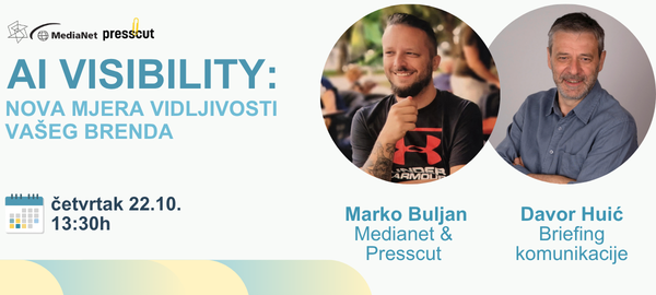 Webinar AI visibility: nova mjera vidljivosti vašeg brenda – Marko Buljan i Davor Huić, četvrtak 22.10. u 13:30h